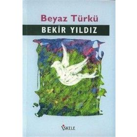 BEYAZ TÜRKÜ - BEKIR YILDIZ (ISBN:9789752897953)