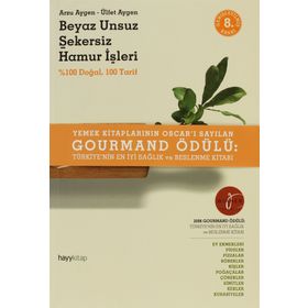 BEYAZ UNSUZ ŞEKERSİZ HAMUR İŞLERİ - ARZU AYGEN, ÜLFET AYGEN