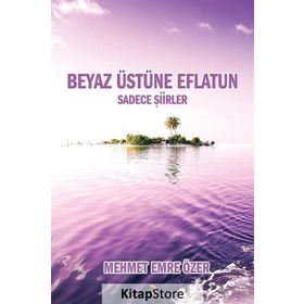Beyaz Üstüne Eflatun - Mehmet Emre Özer
