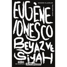 Beyaz ve Siyah - Eugene Lonesco