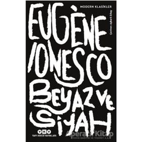 Beyaz ve Siyah - Eugene Lonesco