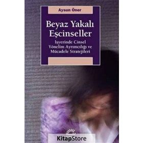 Beyaz Yakalı Eşcinseller / Aysun Öner