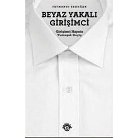 Beyaz Yakalı Girişimci - Fatmanur Erdoğan
