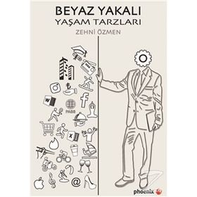 Beyaz Yakalı Yaşam Tarzları - Zehni Özmen