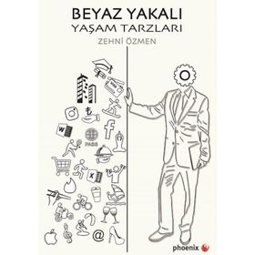 Beyaz Yakalı Yaşam Tarzları - Zehni Özmen