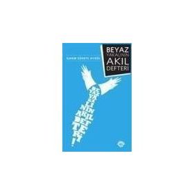 BEYAZ YAKALININ AKIL DEFTERI - İLHAM SÜHEYL AYGÜL