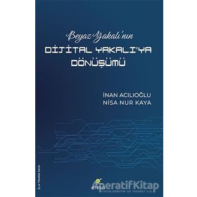 Beyaz Yakalı’nın Dijital Yakalı’ya Dönüşümü - İnan Acılıoğlu