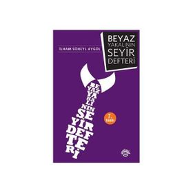 Beyaz Yakalının Seyir Defteri - İlham Süheyl Aygül