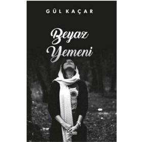 Beyaz Yemeni - Gül Kaçar