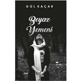 Beyaz Yemeni - Gül Kaçar