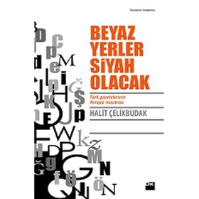 Beyaz Yerler Siyah Olacak - Halit Çelikbudak