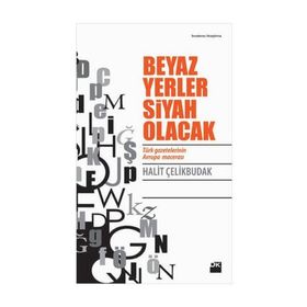 Beyaz Yerler Siyah Olacak - Halit Çelikbudak