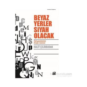 Beyaz Yerler Siyah Olacak - Halit Çelikbudak