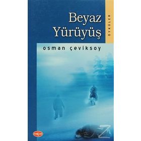 Beyaz Yürüyüş - Osman Çeviksoy
