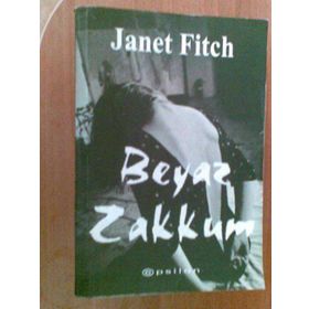 BEYAZ ZAKKUM - JANET FITCH