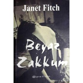BEYAZ ZAKKUM - JANET FITCH