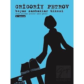 Beyaz Zambaklar Ülkesi - Grigory Petrov - Ayrıntı Yayınları