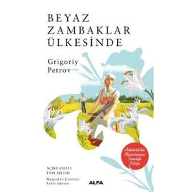 Beyaz Zambaklar Ülkesinde - Alfa Yayıncılık