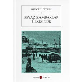 Beyaz Zambaklar Ülkesinde (Cep Boy) - Grigory Petrov