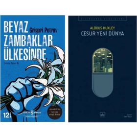 Beyaz Zambaklar Ülkesinde - Cesur Yeni Dünya - Aldous Huxley