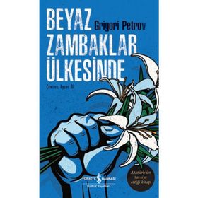 BEYAZ ZAMBAKLAR ÜLKESINDE - GENEL (ISBN:9789753625937)
