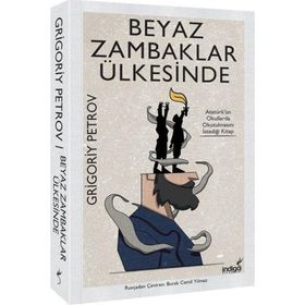 Beyaz Zambaklar Ülkesinde - Grigoriy Petrov - İndigo Kitap