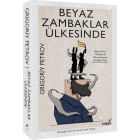 Beyaz Zambaklar Ülkesinde - Grigoriy Petrov - İndigo Kitap