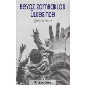 Beyaz Zambaklar Ülkesinde - Grigoriy Petrov