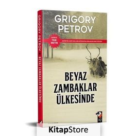 Beyaz Zambaklar Ülkesinde - Grigoriy Petrov