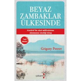 Beyaz Zambaklar Ülkesinde - Grigoriy Petrov
