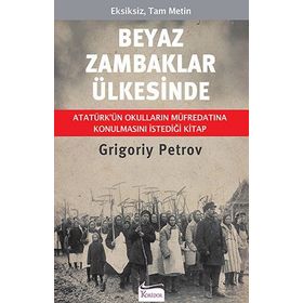 BEYAZ ZAMBAKLAR ÜLKESINDE - GRIGORIY SPIRIDONOVICH PETROV (ISBN:9789944940412)