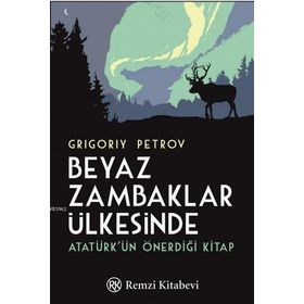BEYAZ ZAMBAKLAR ÜLKESİNDE - GRIGORIY SPIRIDONOVICH PETROV (ISBN:9789944979658)