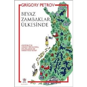 BEYAZ ZAMBAKLAR ÜLKESİNDE - GRIGORIY SPIRIDONOVICH PETROV (ISBN:9789944979658)