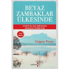 BEYAZ ZAMBAKLAR ÜLKESİNDE - GRIGORIY SPIRIDONOVICH PETROV (ISBN:9789944979658)