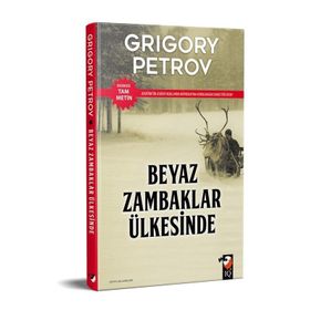 BEYAZ ZAMBAKLAR ÜLKESİNDE - GRIGORY PETROV (ISBN:9786051210995)