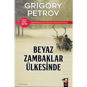 BEYAZ ZAMBAKLAR ÜLKESİNDE - GRIGORY PETROV (ISBN:9786051210995)