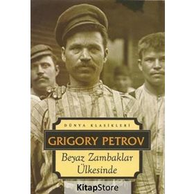 BEYAZ ZAMBAKLAR ÜLKESİNDE - GRIGORY PETROV (ISBN:9789752611498)