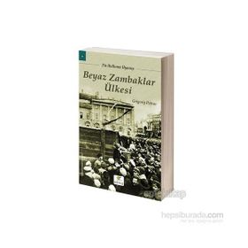 BEYAZ ZAMBAKLAR ÜLKESİNDE - GRIGORY PETROV (ISBN:9789752611498)