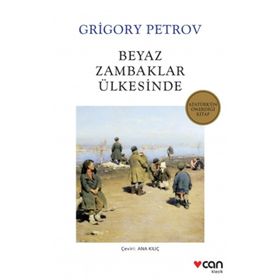 BEYAZ ZAMBAKLAR ÜLKESİNDE - GRIGORY PETROV (ISBN:9789756870419)