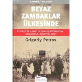 BEYAZ ZAMBAKLAR ÜLKESINDE - GRIGORY PETROV (ISBN:9789944184151)