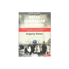 BEYAZ ZAMBAKLAR ÜLKESINDE - GRIGORY PETROV (ISBN:9789944983990)