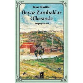 Beyaz Zambaklar Ülkesinde - Pegem Kültür