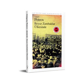 Beyaz Zambaklar Ülkesinde (Tam Metin) - Grigoriy Petrov