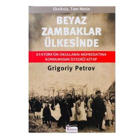 Beyaz Zambaklar Ülkesinde (Tam Metin) - Grigoriy Petrov