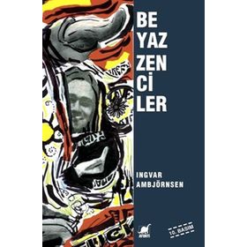 BEYAZ ZENCILER - INGVAR AMBJÖRNSEN