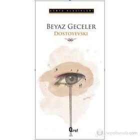 BeyazGeceler - Fyodor Mihayloviç Dostoyevski