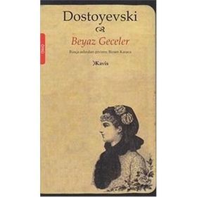 BeyazGeceler - Fyodor Mihayloviç Dostoyevski