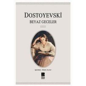 BeyazGeceler - Fyodor Mihayloviç Dostoyevski