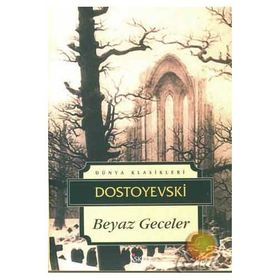 BeyazGeceler - Fyodor Mihayloviç Dostoyevski