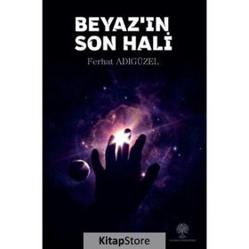 Beyaz'ın Son Hali - Ferhat Adıgüzel